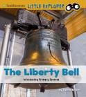 The Liberty Bell: Introducing Primary Sources By Tamra B. Orr Cover Image