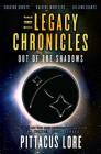 The Legacy Chronicles: Out of the Shadows By Pittacus Lore Cover Image