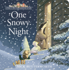 One Snowy Night By Nick Butterworth, Nick Butterworth (Illustrator) Cover Image