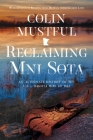Reclaiming Mni Sota: An Alternate History of the U.S. - Dakota War of 1862 Cover Image