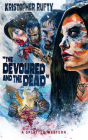 The Devoured and the Dead (Splatter Western) By Kristopher Rufty Cover Image