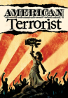 American Terrorist By Tyler Chin-Tanner, Wendy Chin-Tanner, Justin Zimmerman (Editor) Cover Image