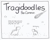 Tragidoodles By Ben Cameron Cover Image