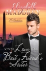 So You Love Your Best Friend's Sister: A Christian billionaire workplace romance Cover Image