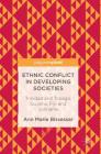Ethnic Conflict in Developing Societies: Trinidad and Tobago, Guyana, Fiji, and Suriname By Ann Marie Bissessar Cover Image