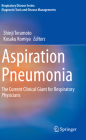Aspiration Pneumonia: The Current Clinical Giant for Respiratory Physicians (Respiratory Disease Series: Diagnostic Tools and Disease Man) Cover Image