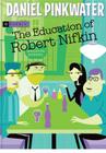 The Education of Robert Nifkin By Daniel Pinkwater Cover Image