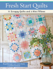 Fresh Start Quilts: 11 Scrappy Quilts and 3 Mini Pillows By Mary Etherington, Connie Tesene Cover Image