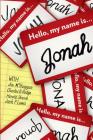 Hello, My Name Is Jonah: So Is Yours By Lynette Gray Cover Image