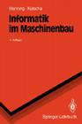 Informatik Im Maschinenbau (Springer-Lehrbuch) Cover Image