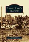 Bonney Lake's Plateau (Images of America (Arcadia Publishing)) By Winona Jacobsen, Greater Bonney Lake Historical Society Cover Image