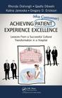 Achieving Patient (Aka Customer) Experience Excellence: Lessons from a Successful Cultural Transformation in a Hospital By Rhonda Dishongh, Qaalfa Dibeehi, Kalina Janevska Cover Image