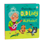 There Was an Old Lady Who Swallowed the Alphabet Cover Image