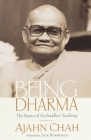 Being Dharma: The Essence of the Buddha's Teachings By Ajahn Chah, Jack Kornfield (Foreword by) Cover Image