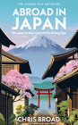 Abroad in Japan By Chris Broad Cover Image