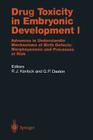 Drug Toxicity in Embryonic Development I: Advances in Understanding Mechanisms of Birth Defects: Morphogenesis and Processes at Risk (Handbook of Experimental Pharmacology #124) By Robert J. Kavlock, George P. Daston Cover Image