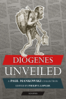 Diogenes Unveiled: A Paul Mankowski, S.J., Collection By Phil F. Lawler (Editor) Cover Image