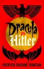 Dracula vs. Hitler By Patrick Sheane Duncan Cover Image