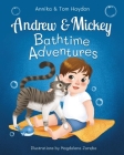 Bath Time Adventures of Andrew the Baby and Mickey the Cat Cover Image