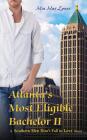 Atlanta's Most Eligible Bachelor II (Southern Men Don't Fall in Love #2) By Lex Hupertz (Editor), Mia Mae Lynne Cover Image