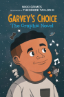 Garvey's Choice: The Graphic Novel By Nikki Grimes, Theodore Taylor III (Illustrator) Cover Image