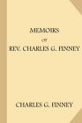 Memoirs of Rev. Charles G. Finney Cover Image