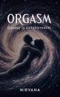 Orgasm: Gateway to Enlightenment Cover Image