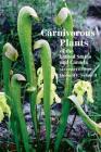 Carnivorous Plants of the United States and Canada By Donald Schnell Cover Image