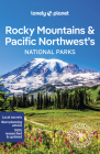 Lonely Planet Rocky Mountains & Pacific Northwest's National Parks 1 (National Parks Guide) By Carolyn McCarthy, Catherine Bodry, Celeste Brash, Gregor Clark, Adam Karlin, Becky Ohlsen, Brendan Sainsbury, Regis St Louis, Benedict Walker, Karla Zimmerman Cover Image