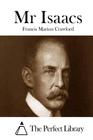 Mr Isaacs By The Perfect Library (Editor), Francis Marion Crawford Cover Image