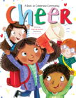 Cheer: A Book to Celebrate Community By Uncle Ian Aurora, Natalia Moore (Illustrator) Cover Image