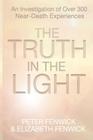 The Truth in the Light: An Investigation of Over 300 Near-Death Experiences By Peter Fenwick, Elizabeth Fenwick Cover Image