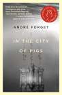In the City of Pigs By André Forget Cover Image