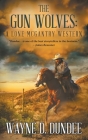 The Gun Wolves: A Lone McGantry Western Cover Image