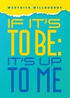 If it's to be: It's up to me Cover Image