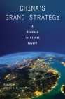 China's Grand Strategy: A Roadmap to Global Power? By David B. H. Denoon (Editor) Cover Image