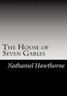 The House of Seven Gables By Nathaniel Hawthorne Cover Image