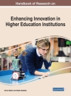 Handbook of Research on Enhancing Innovation in Higher Education Institutions By Verica Babic (Editor), Zlatko Nedelko (Editor) Cover Image