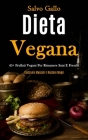 Dieta Vegana: 45+ frullati vegani per rimanere sani e freschi (Costruire muscoli e restare magri) By Salvo Gallo Cover Image
