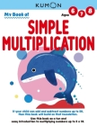 My Book of Simple Multiplication By Kumon Publishing Cover Image