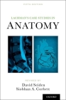 Lachman's Case Studies in Anatomy Cover Image