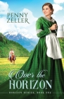 Over the Horizon By Penny Zeller Cover Image