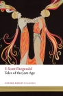 Tales of the Jazz Age (Oxford World's Classics) By F. Scott Fitzgerald, Anne Margaret Daniel Cover Image