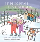 Le plus Beau Des Cadeaux: Une histoire de don de sperme By Isabelle Caron Hébert Cover Image