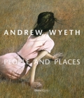 Andrew Wyeth: People and Places By Thomas Padon (Foreword by), Karen Baumgartner (Text by) Cover Image