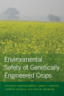 Environmental Safety of Genetically Engineered Crops By Rebecca Grumet (Editor), James F. Hancock (Editor), Karim M. Maredia (Editor), Cholani Weebadde (Editor) Cover Image