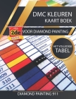 DMC Kleuren Kaart Boek Voor Diamond Painting: Het Volledige Tabel Cover Image