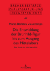 Die Entwicklung der Brünhild-Figur bis zum Ausgang des Mittalters; Eine Studie zur Intertextualität Cover Image