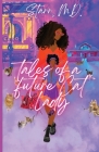 Tales of a Future Cat Lady By Starr , Joy Weiss (Foreword by), Jarrell Cook (Cover Design by) Cover Image