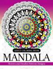 Adult coloring Book Mandala: Flowers and Doodles Patterns Designs By Adult Coloring Book Cover Image